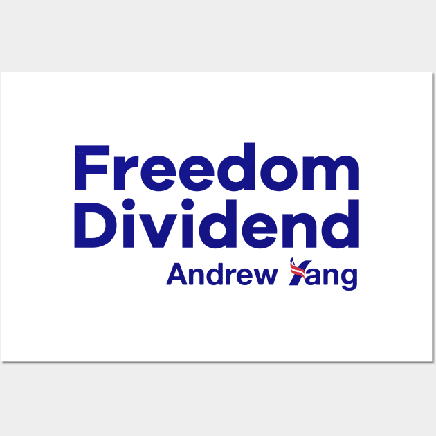 The Freedom Dividend - Andrew Yang for President Wall Art by topower